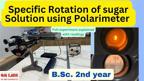 experiment to determine the specific rotation of cane-sugar using polarimeter|polarimeter rotation of sugar.